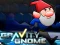 Spill Gravity Gnome online