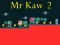 Spill Mr Kaw 2 online