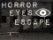 Spill Horror Eyes Escape online