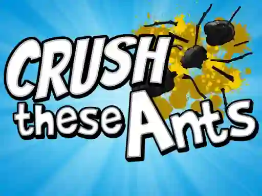 Spill Crush These Ants online