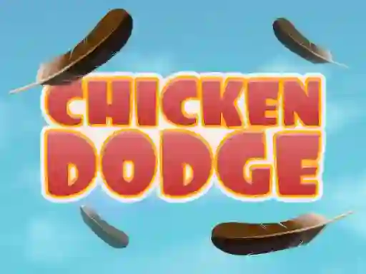Spill Chicken Dodge online