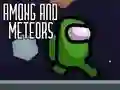 Spill Among and Meteors online