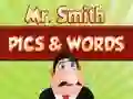 Spill Mr. Smith Pics & Words online