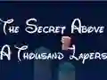 Spill The Secret Above A Thousand Layers online