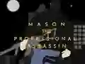 Spill Mason the Professional Assassin online