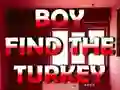 Spill Boy Find The Turkey online