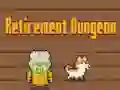 Spill Retirement Dungeon online