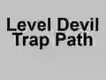 Spill Level Devil Trap Path online
