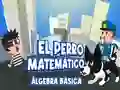 Spill El Perro Matematico Algebra Basica online
