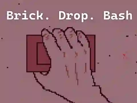 Spill Brick. Drop. Bash online