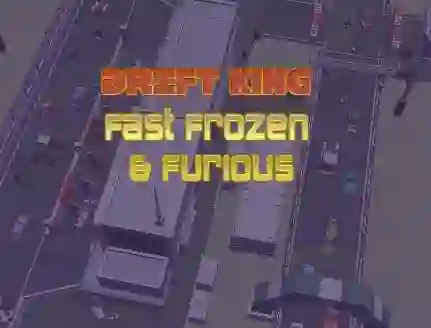 Spill Drift King Fast Frozen & Furious online