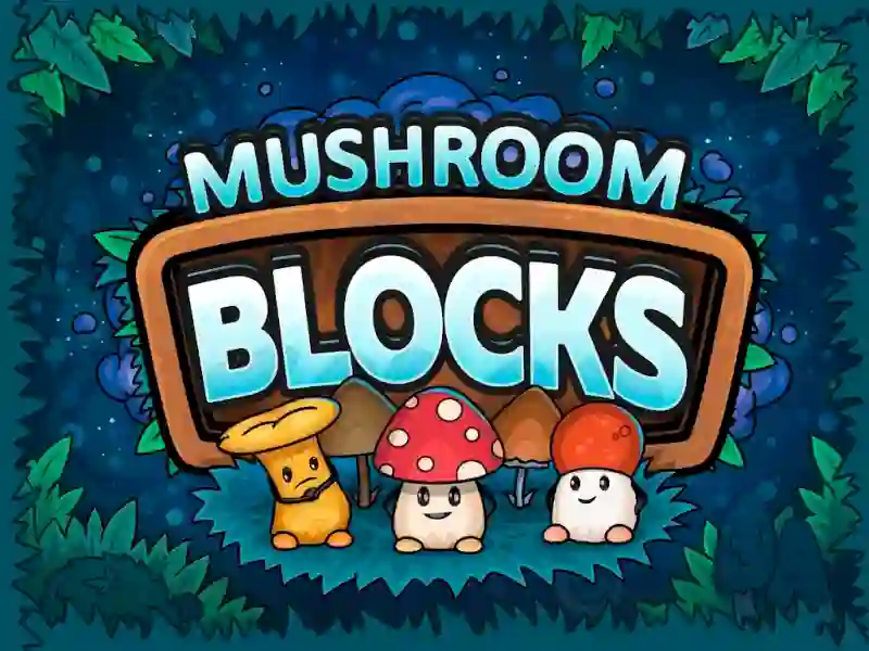 Spill Mushroom blocks online