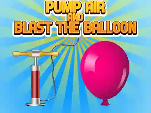 Spill Pump Air And Blast The Balloon online