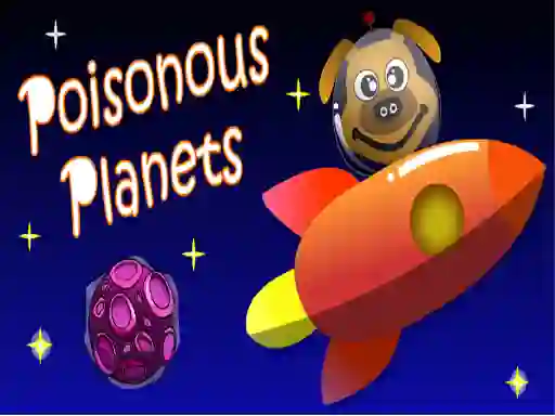 Spill Poisonous Planets online