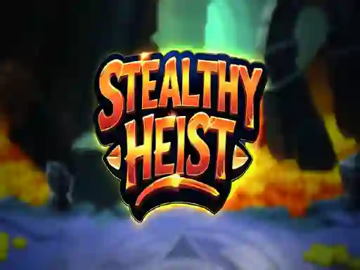 Spill Stealthy Heist online