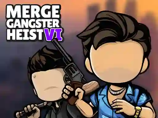 Spill Merge Gangster Heist VI online