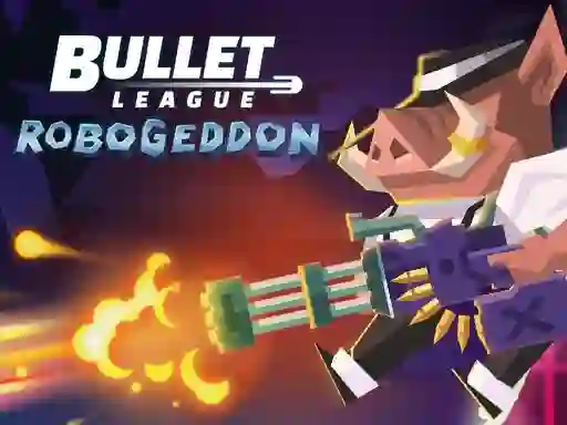 Spill Bullet League Robogeddon online
