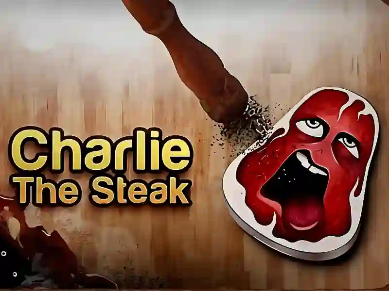 Spill Charlie the Steak online