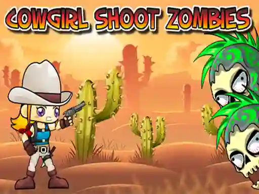 Spill Cowgirl Shoot Zombies online