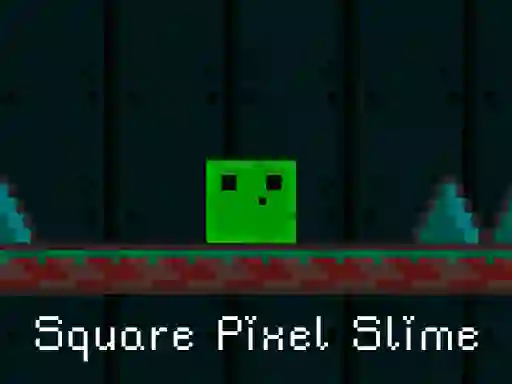Spill Square Pixel Slime online