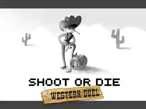 Spill Shoot or Die Western duel online