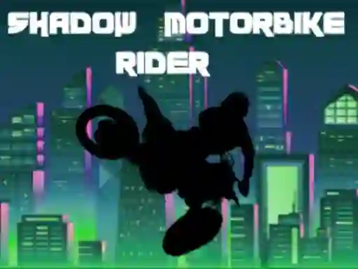 Spill Shadow Motorbike Rider online
