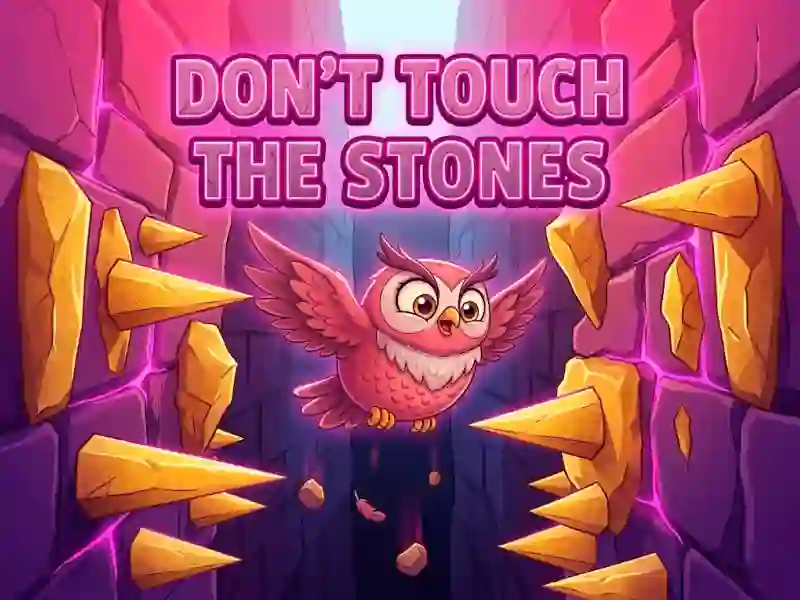 Spill Don't Touch The Stones online