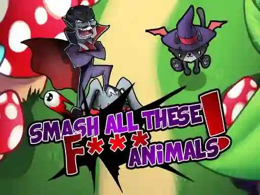 Spill Smash all these F... animals online