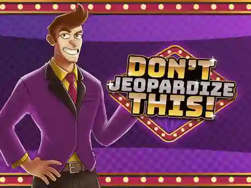 Spill Don't Jeopardize This online