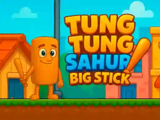 Spill Tung Tung Sahur Big Stick online