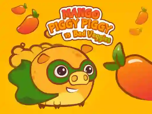 Spill Mango Piggy Piggy vs Bad Veggies online