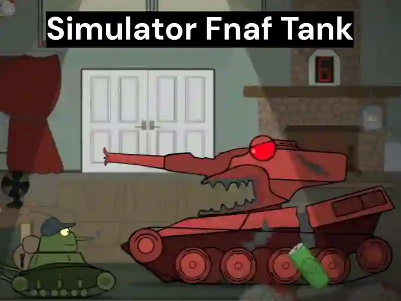 Spill Simulator Fnaf Tank online
