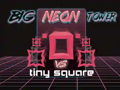 Spill Big Neon Tower vs Tiny Square online