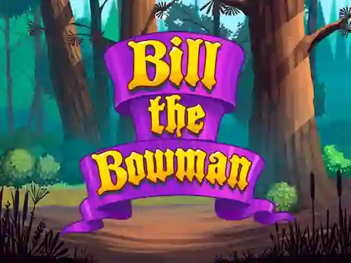 Spill Bill the Bowman online