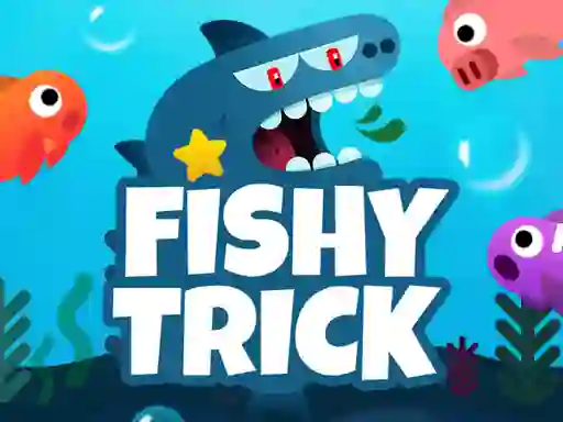 Spill Fishy Trick online
