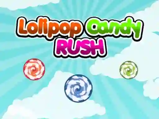Spill Lolipop Candy Rush online