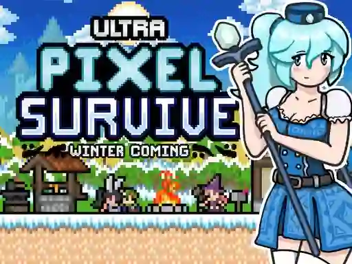 Spill Ultra Pixel Survive Winter Coming online
