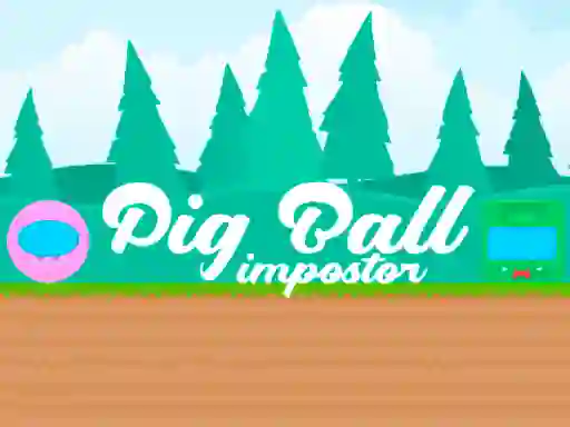 Spill Pig Ball Impostor online