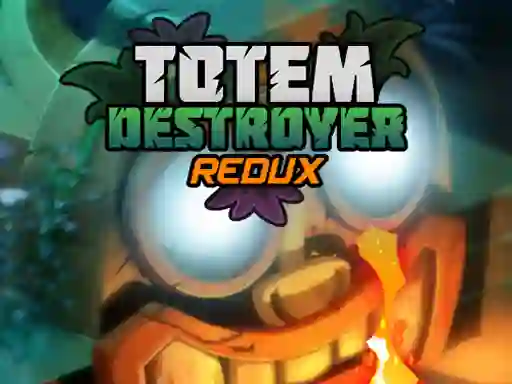 Spill Totem Destroyer Redux online
