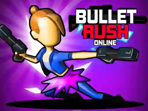 Spill Bullet Rush Online online
