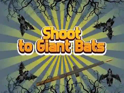 Spill Shoot To Giant Bats online