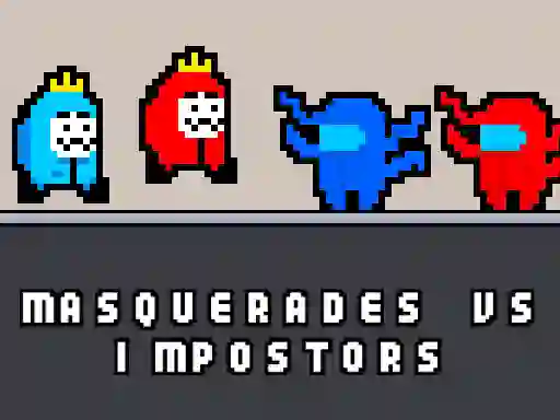 Spill Masquerades vs impostors online