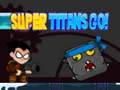 Spill Super Titans går! online