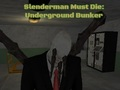 Spill Slenderman må dø: underjordisk bunker online