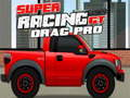 Spill Super Racing GT: Drag Pro  online