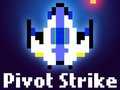 Spill Pivot Strike online