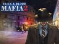 Spill Mafia Trick & Blood 2 online