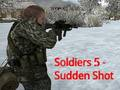 Spill Soldater 5: Plutselig skudd online