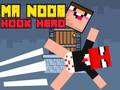 Spill Mr Noob Hook Hero online
