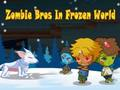 Spill Zombie Bros I Frozen World  online